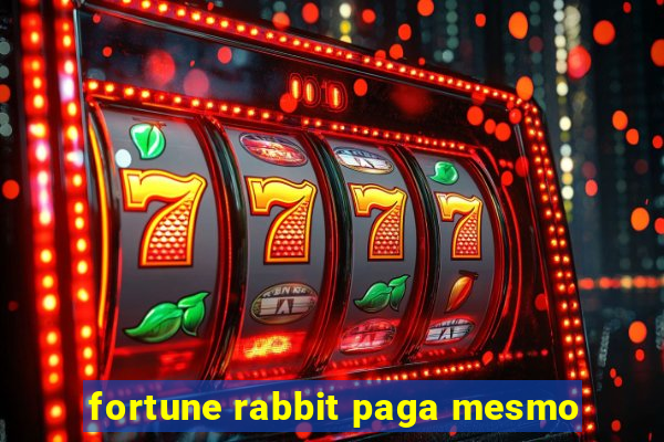 fortune rabbit paga mesmo